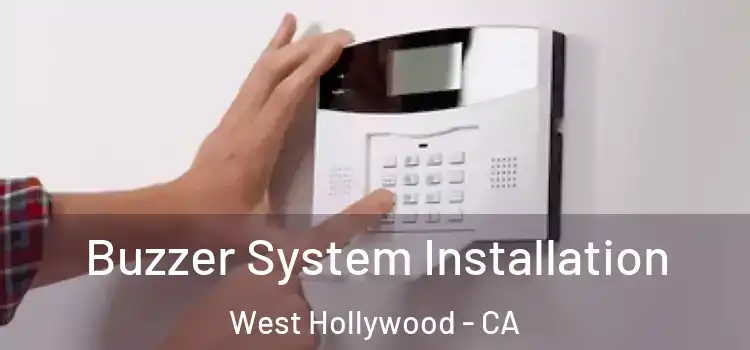 Buzzer System Installation West Hollywood - CA