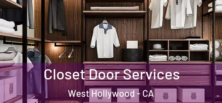  Closet Door Services West Hollywood - CA