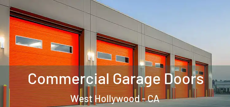  Commercial Garage Doors West Hollywood - CA