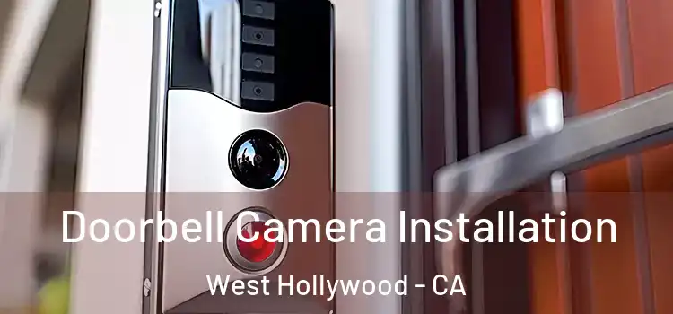  Doorbell Camera Installation West Hollywood - CA