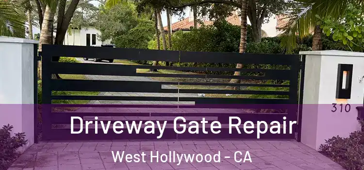  Driveway Gate Repair West Hollywood - CA