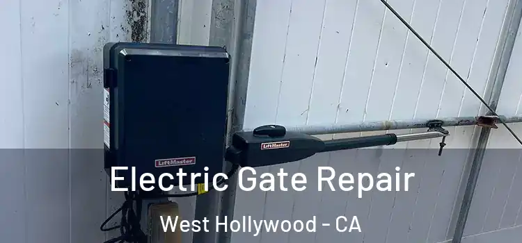 Electric Gate Repair West Hollywood - CA