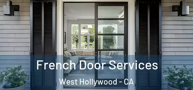  French Door Services West Hollywood - CA