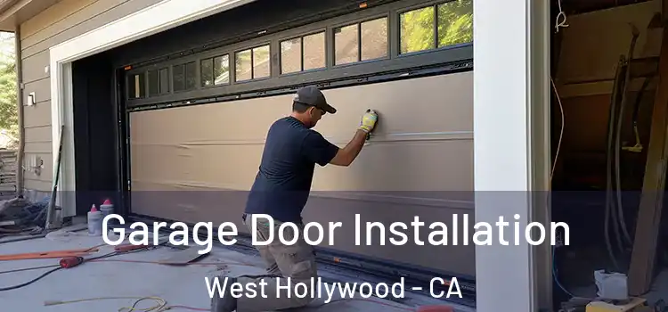  Garage Door Installation West Hollywood - CA