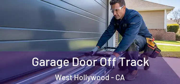  Garage Door Off Track West Hollywood - CA