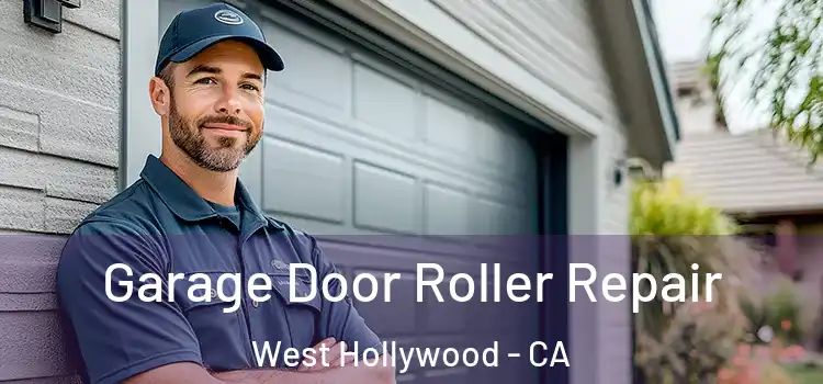  Garage Door Roller Repair West Hollywood - CA
