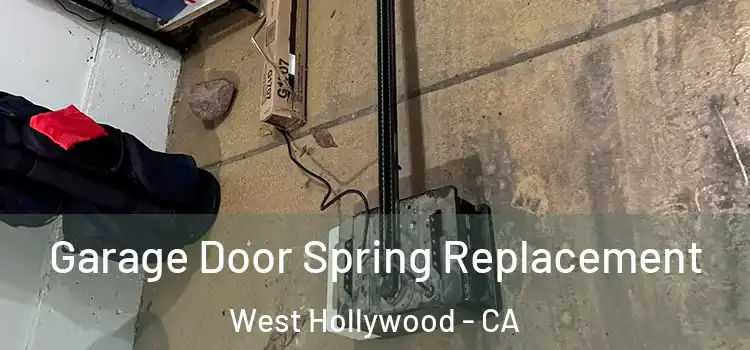  Garage Door Spring Replacement West Hollywood - CA