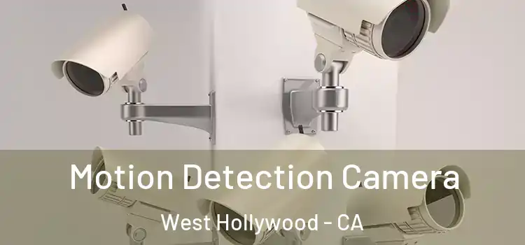  Motion Detection Camera West Hollywood - CA