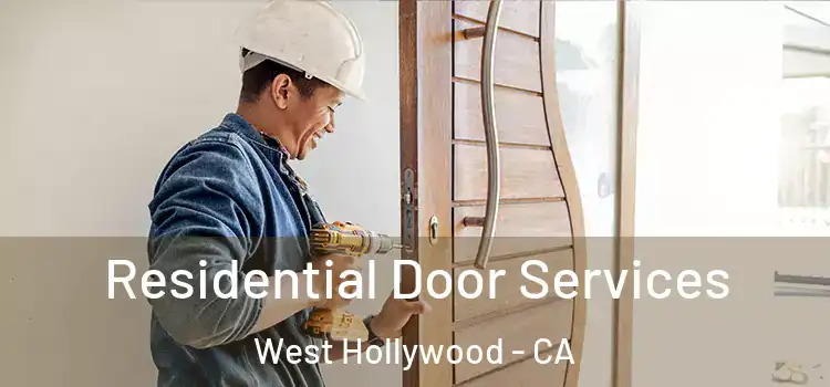 Residential Door Services West Hollywood - CA
