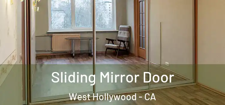  Sliding Mirror Door West Hollywood - CA