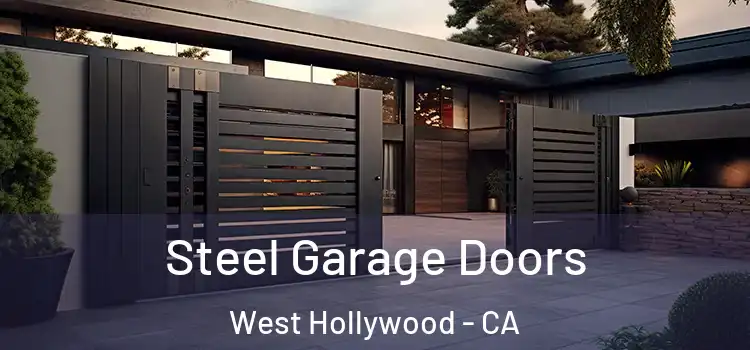  Steel Garage Doors West Hollywood - CA